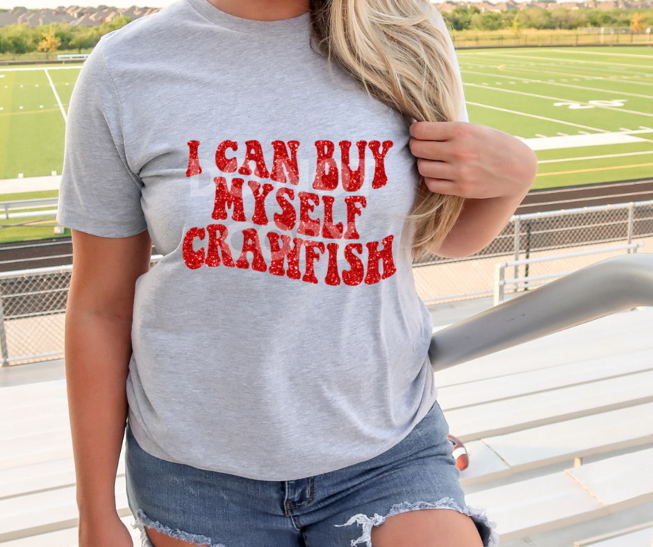 I Can Buy Myself Crawfish Faux Glitter