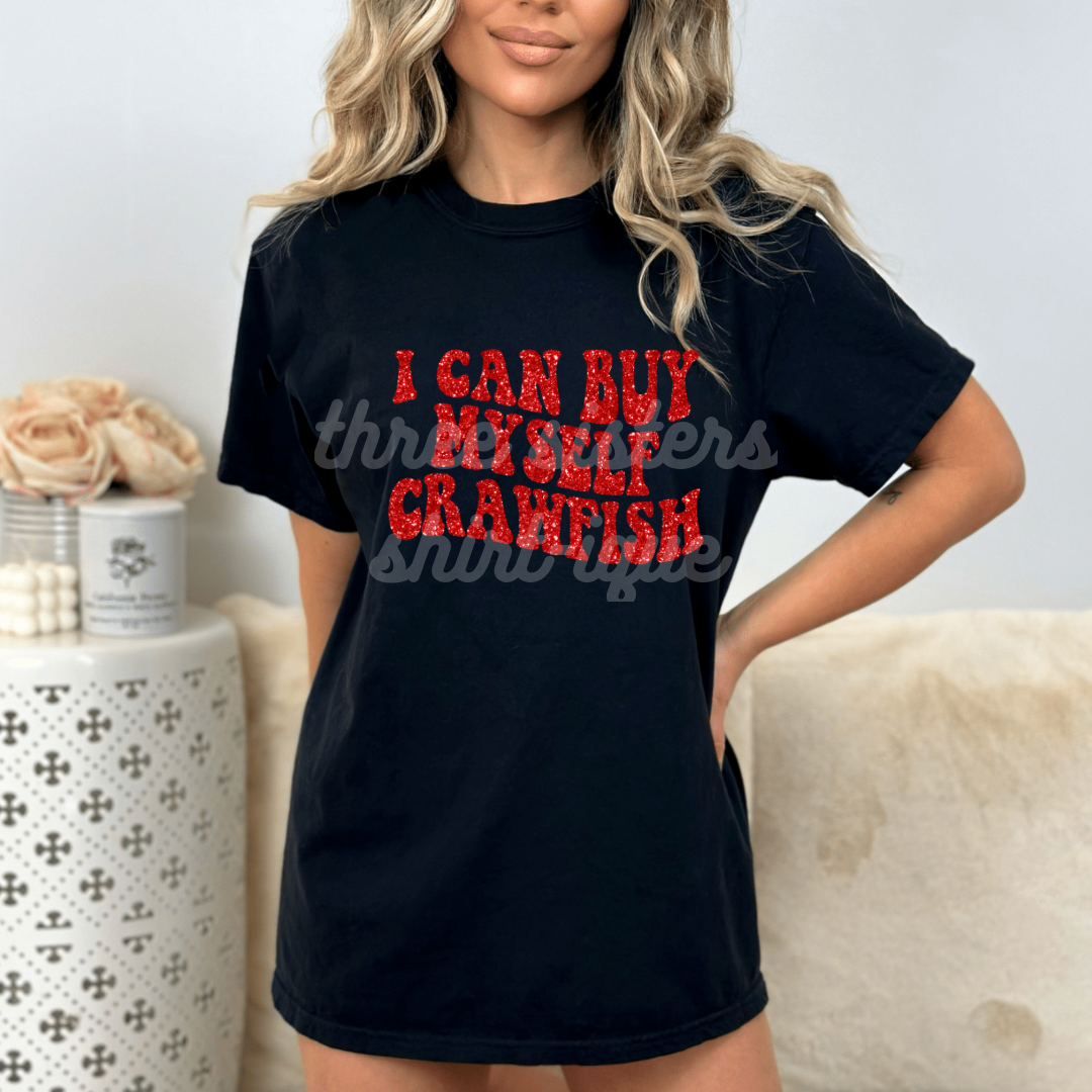 I Can Buy Myself Crawfish Faux Glitter